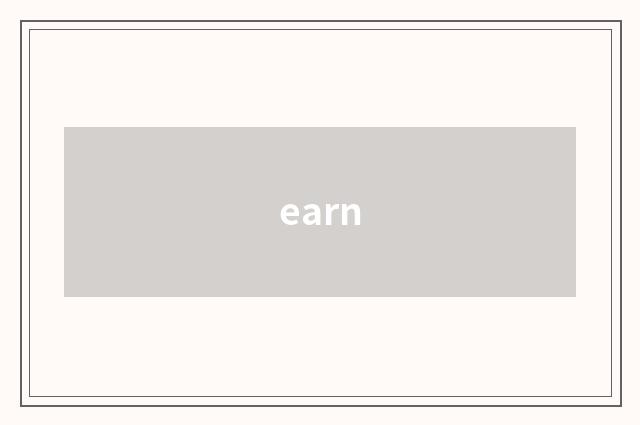 earn