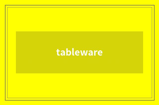 tableware