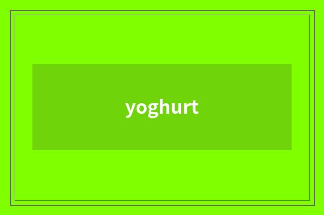 yoghurt