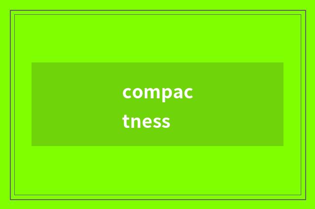 compactness