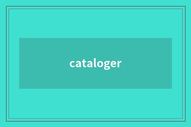 cataloger