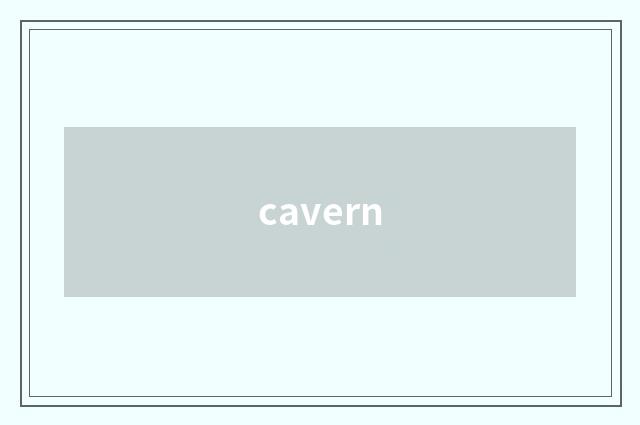 cavern