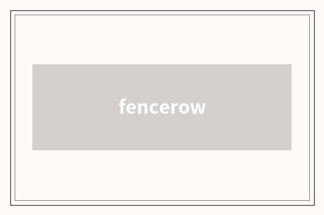 fencerow