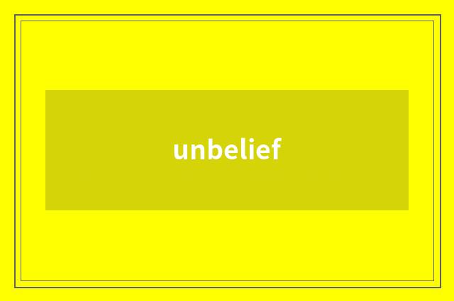 unbelief