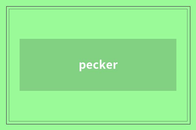 pecker