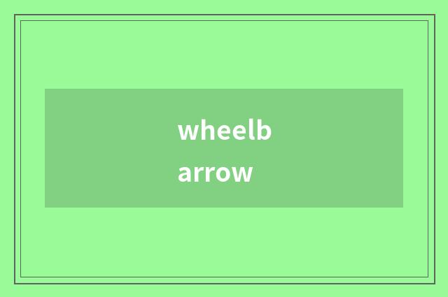 wheelbarrow