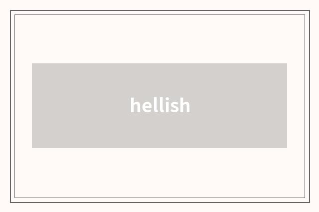 hellish