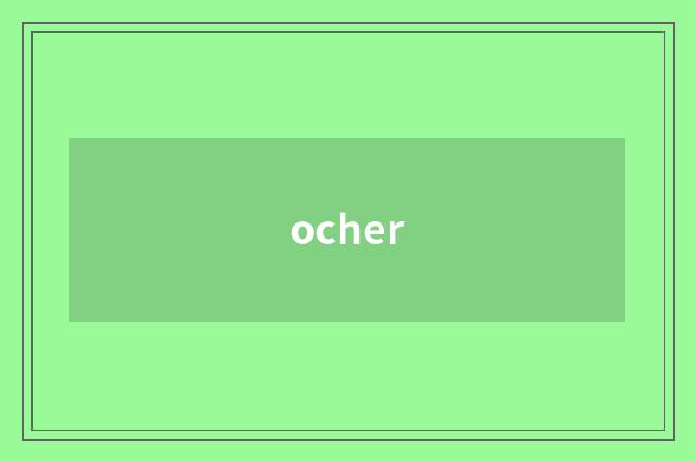 ocher