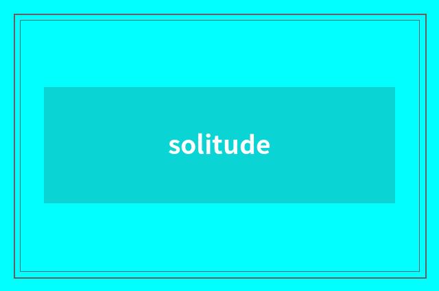 solitude