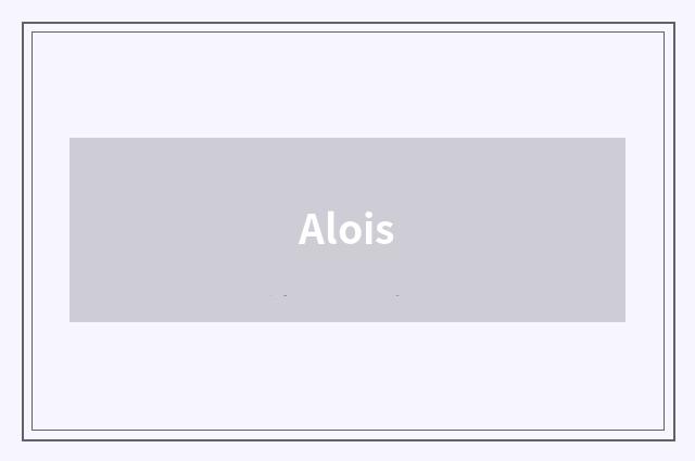 Alois