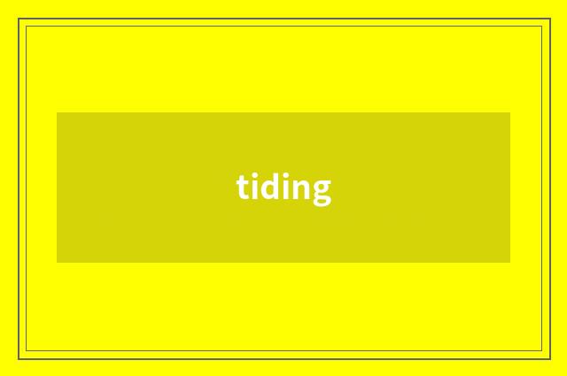 tiding