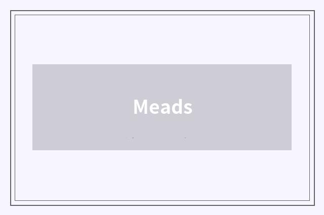 Meads