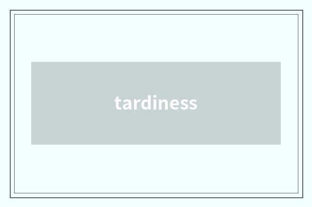 tardiness