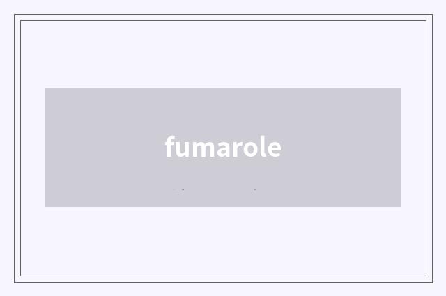 fumarole