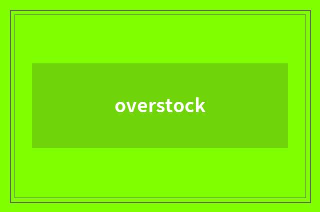 overstock