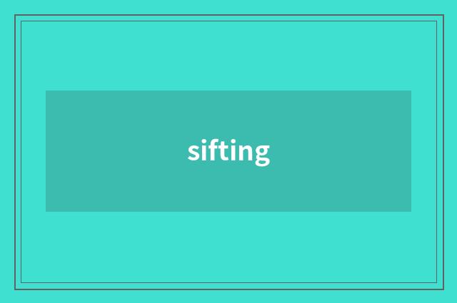 sifting