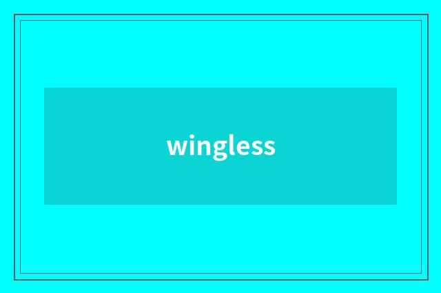 wingless