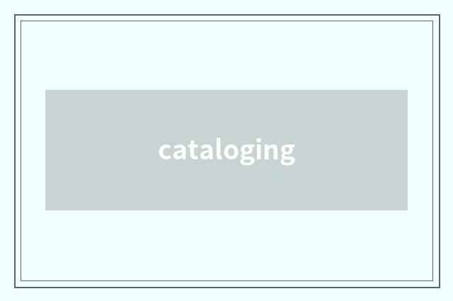 cataloging