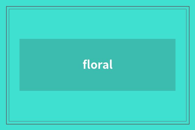 floral