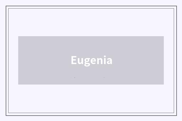 Eugenia