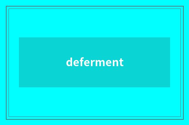 deferment
