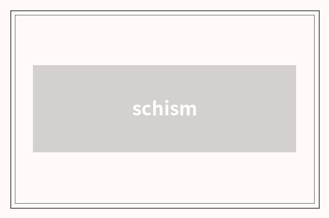 schism