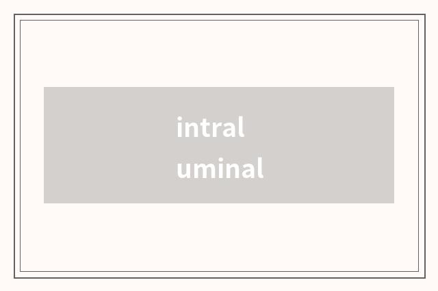 intraluminal