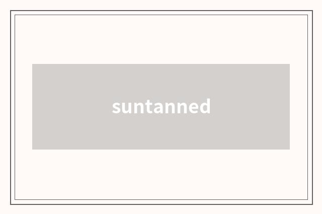 suntanned