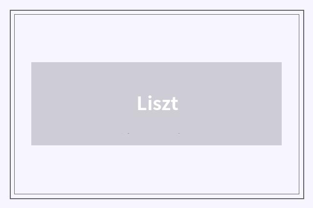 Liszt