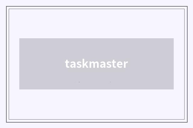 taskmaster