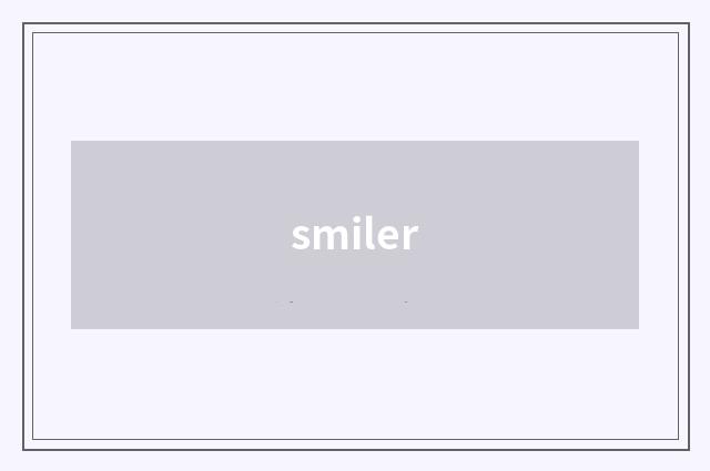 smiler