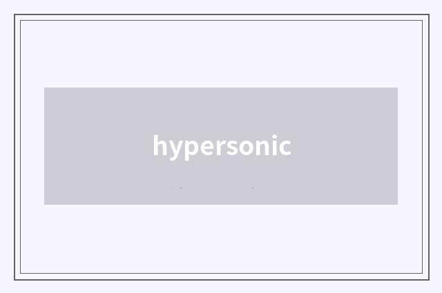 hypersonic