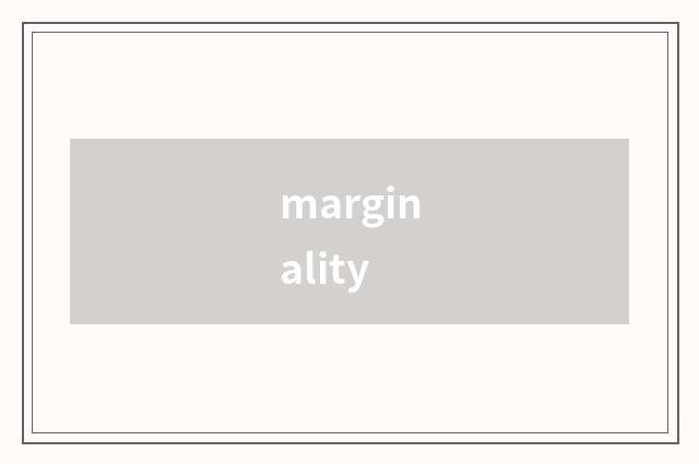 marginality