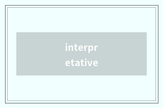 interpretative