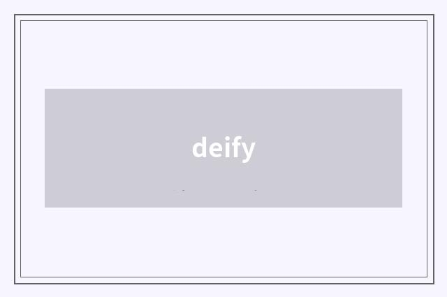 deify