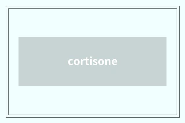 cortisone