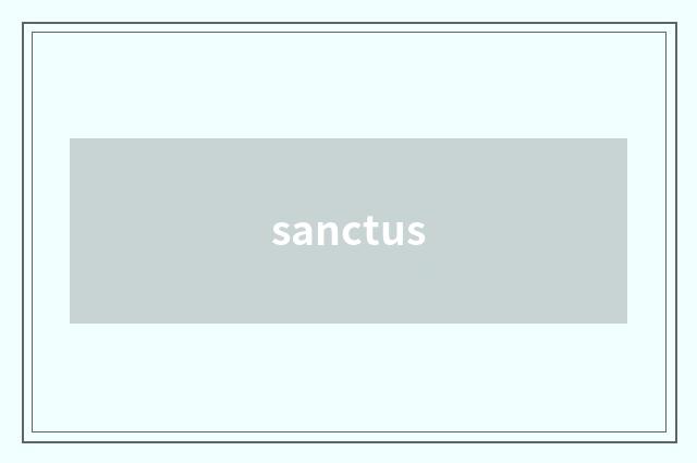 sanctus