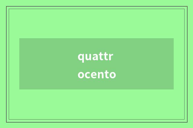 quattrocento