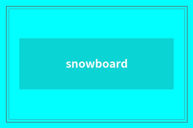 snowboard
