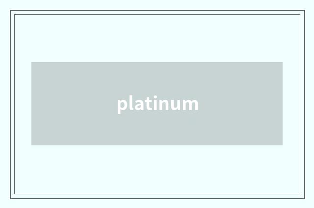 platinum