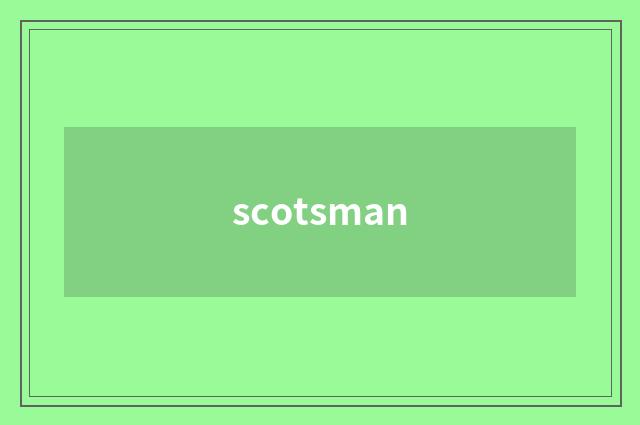 scotsman