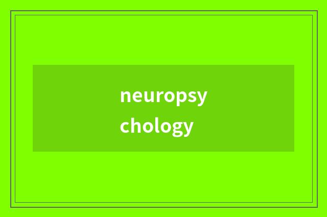 neuropsychology
