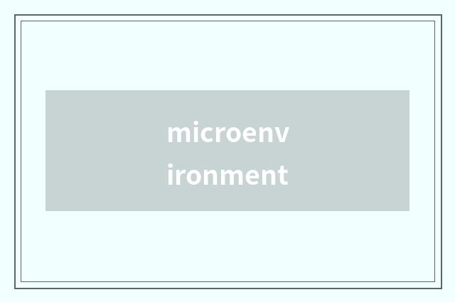 microenvironment
