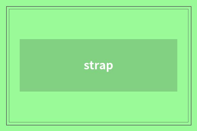 strap