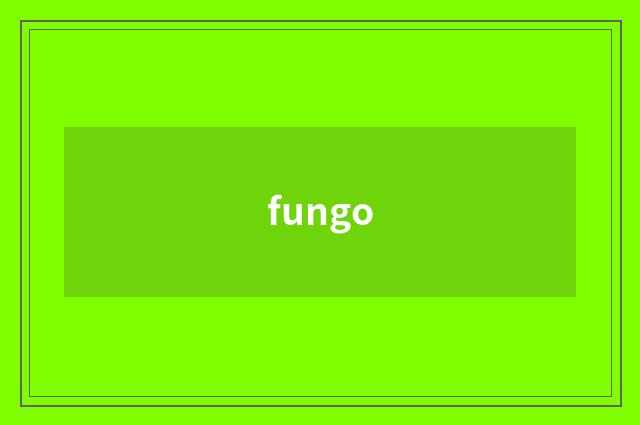 fungo