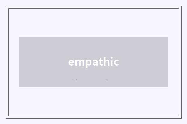 empathic