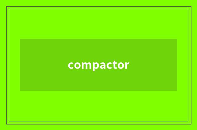 compactor