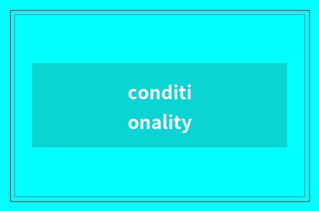 conditionality