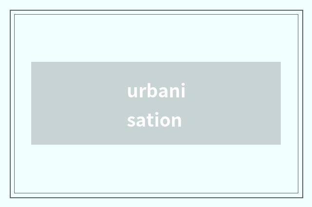 urbanisation