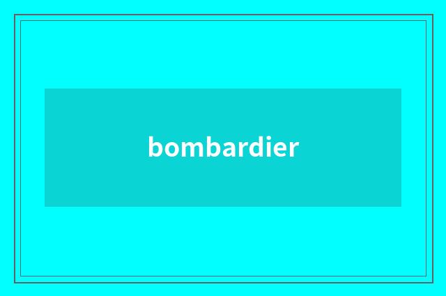 bombardier